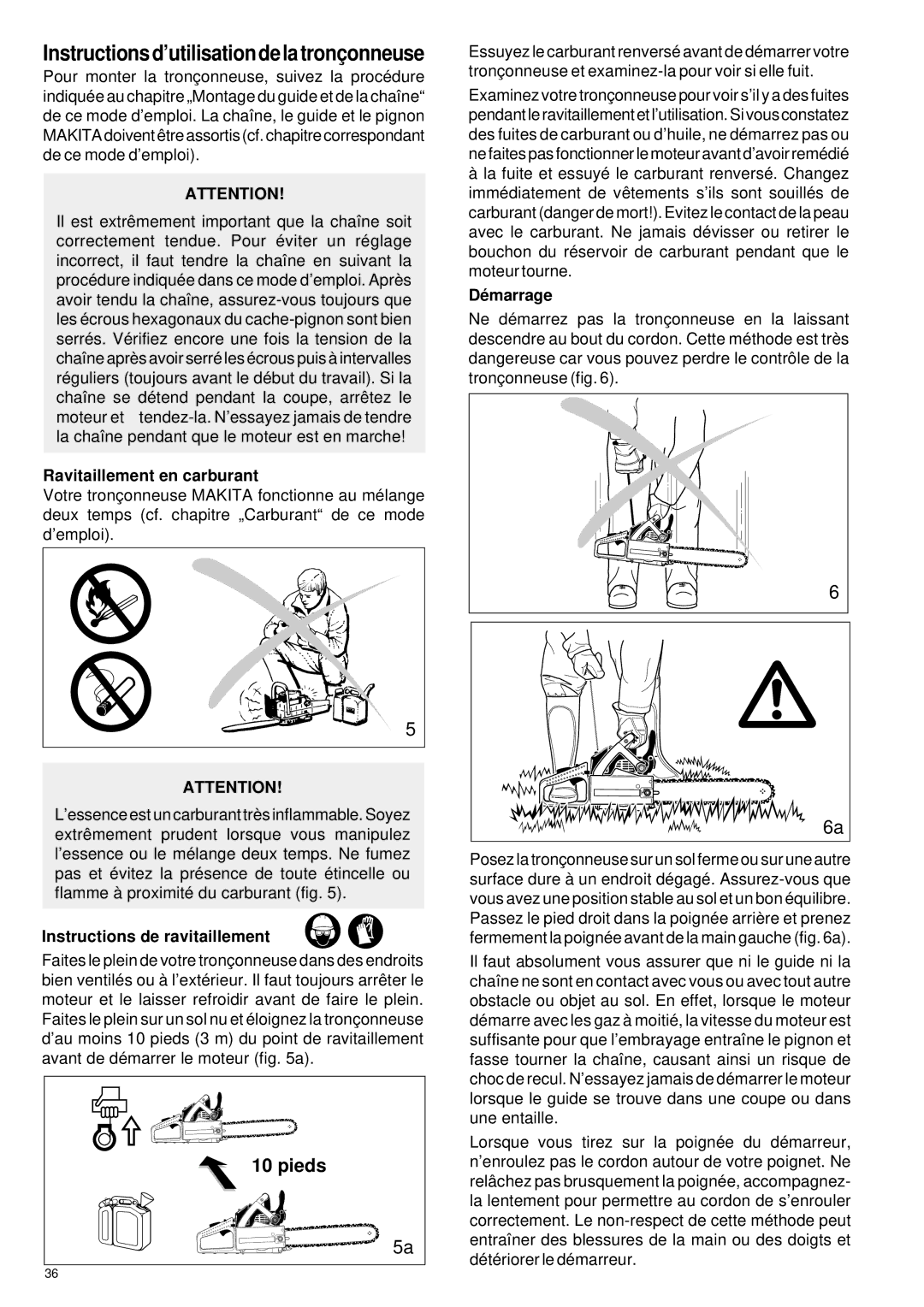 Makita DCS 401, DCS 400, DCS 340, DCS 341 Pieds, Ravitaillement en carburant, Instructions de ravitaillement, Dé marrage 