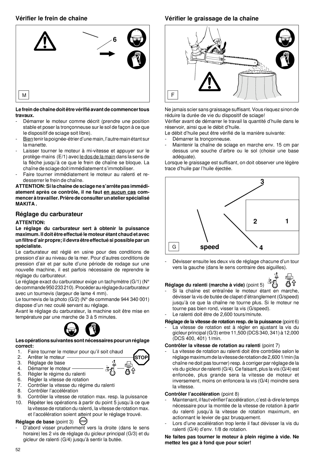 Makita DCS 401, DCS 400, DCS 340 Vé rifier le frein de chaîne, Ré glage du carburateur, Vé rifier le graissage de la chaîne 