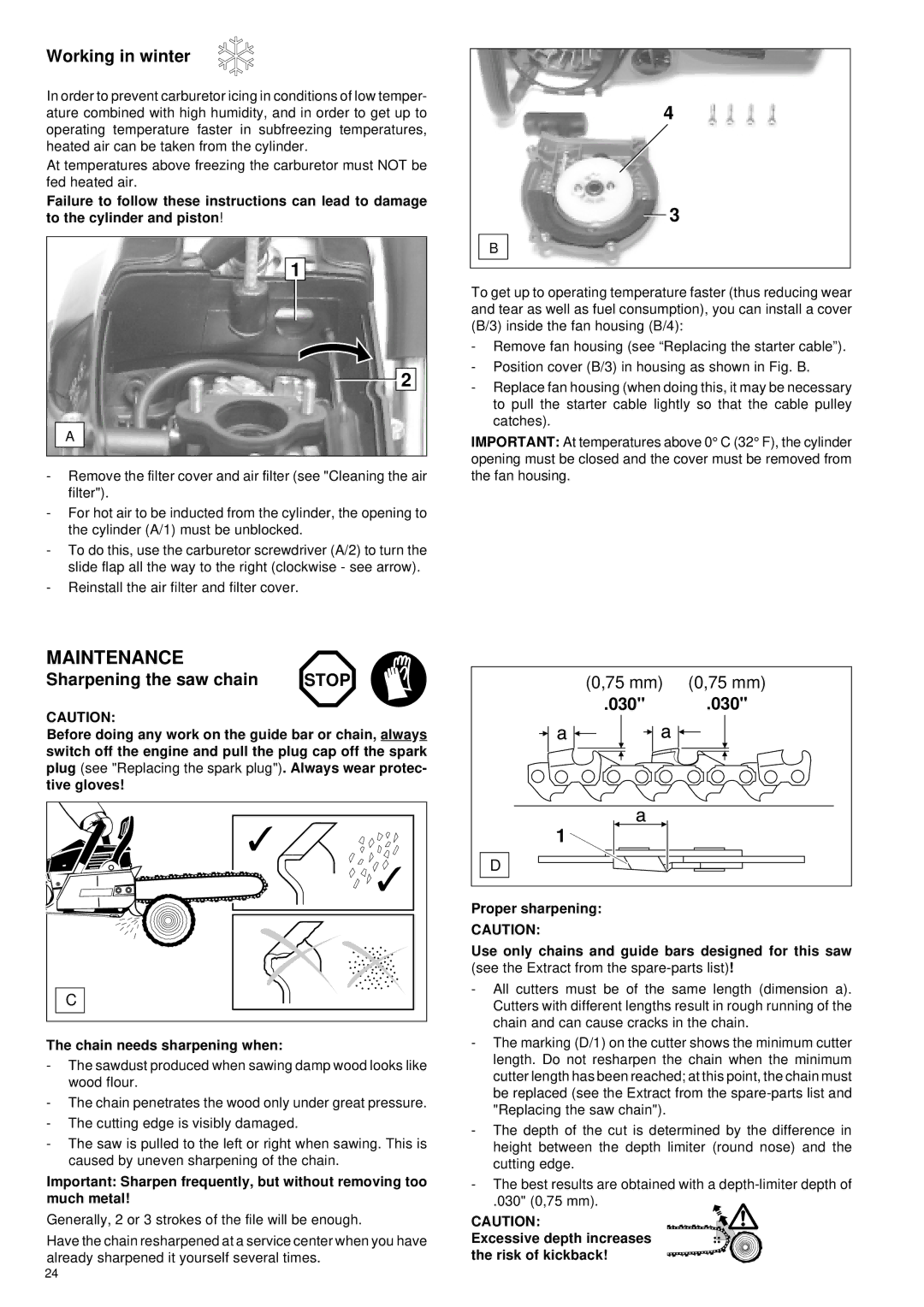 Makita DCS 6800I manual Working in winter, Sharpening the saw chain, 030, Excessive depth increases the risk of kickback 