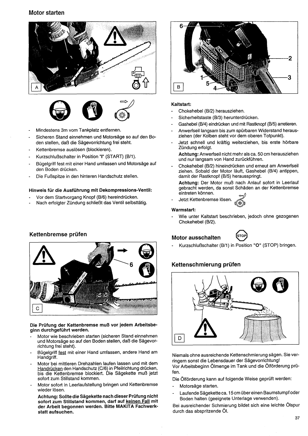 Makita DCS 9000 manual Motor starten, Kettenbremse prufen, Motor ausschalten, Kettenschmierung prufen 