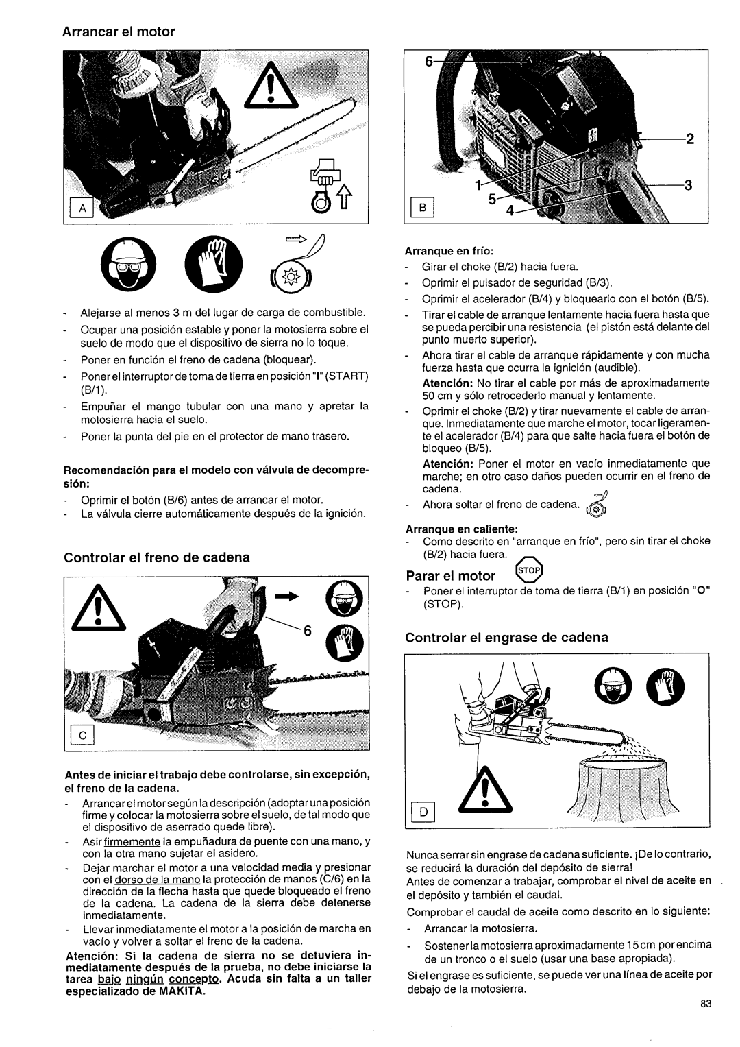 Makita DCS 9000 manual Arrancar el motor, Controlar el freno de cadena, Parar el motor, Controlar el engrase de cadena 