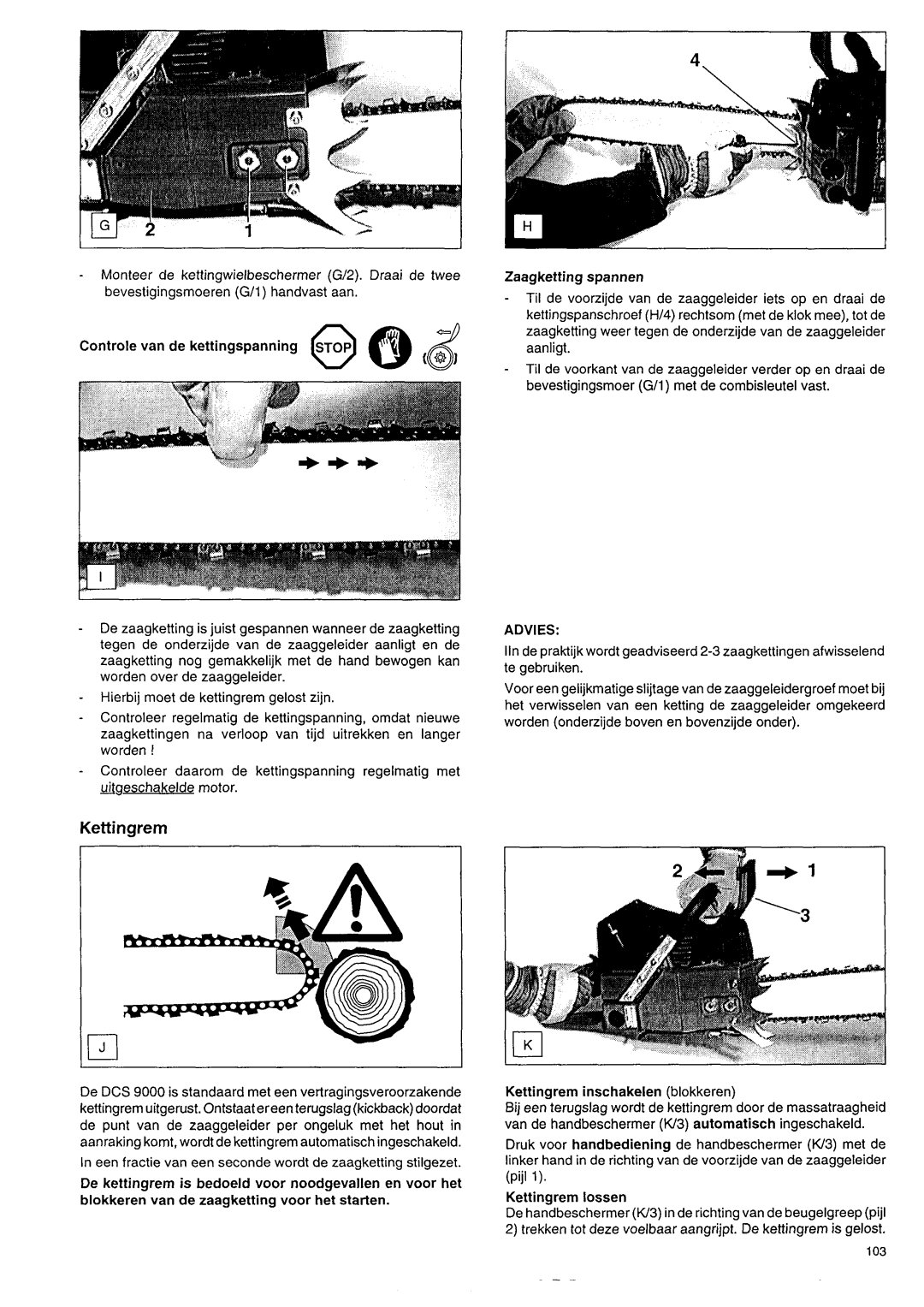 Makita DCS 9000 manual Controle van de kettingspanning 0STOP, Kettingrem inschakelen blokkeren, Kettingrem lossen 
