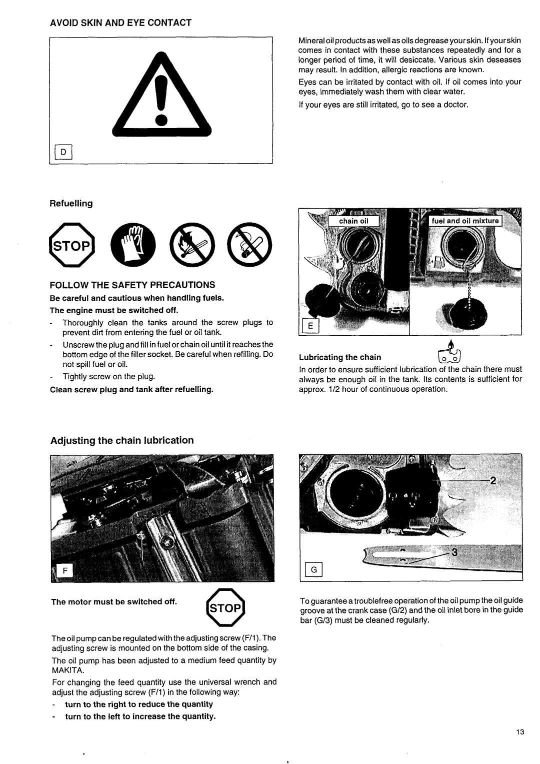 Makita DCS 9000 manual Avoid Skin and EYE Contact, Follow the Safety Precautions, Adjusting the chain lubrication 