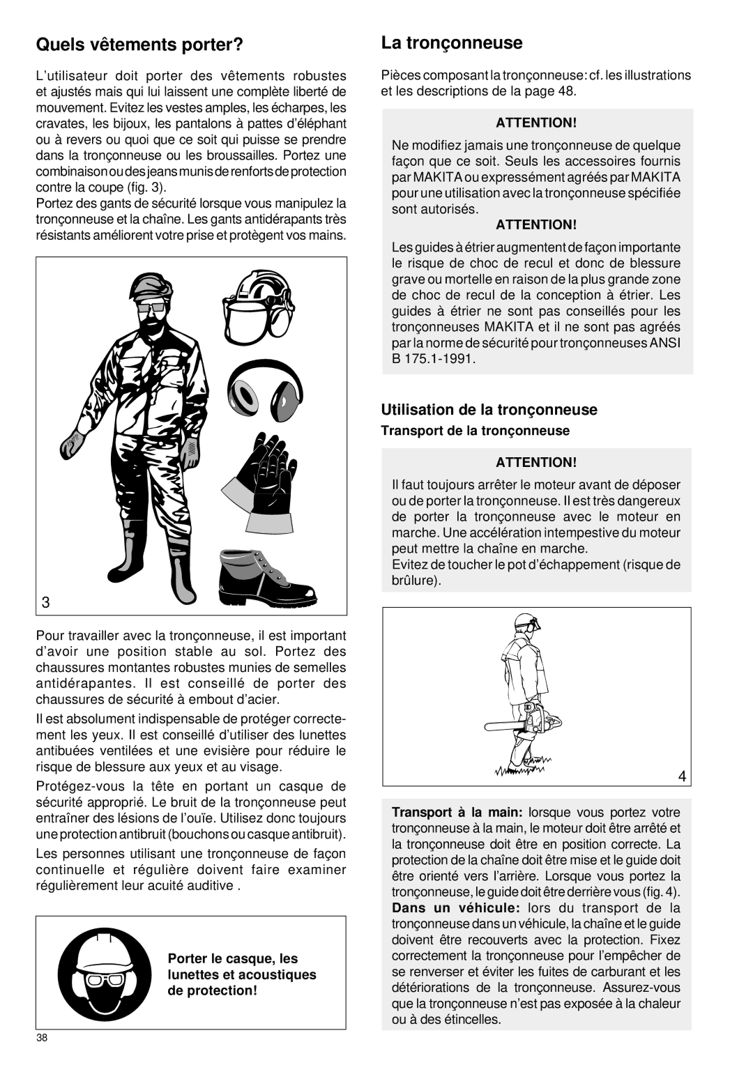 Makita DCS34 Quels vê tements porter?, La tronç onneuse, Utilisation de la tronç onneuse, Transport de la tronç onneuse 