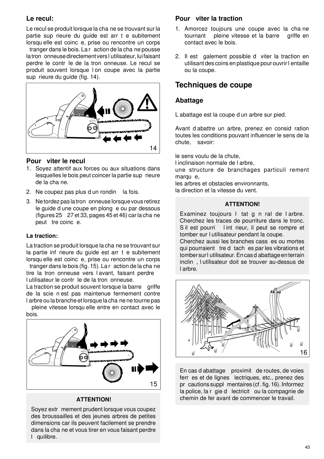 Makita DCS34 manual Techniques de coupe, Le recul, Pour é viter le recul, Pour é viter la traction, Abattage 