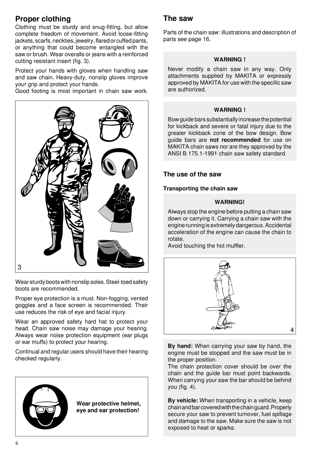 Makita DCS34 manual Proper clothing, Saw, Use of the saw, Transporting the chain saw 