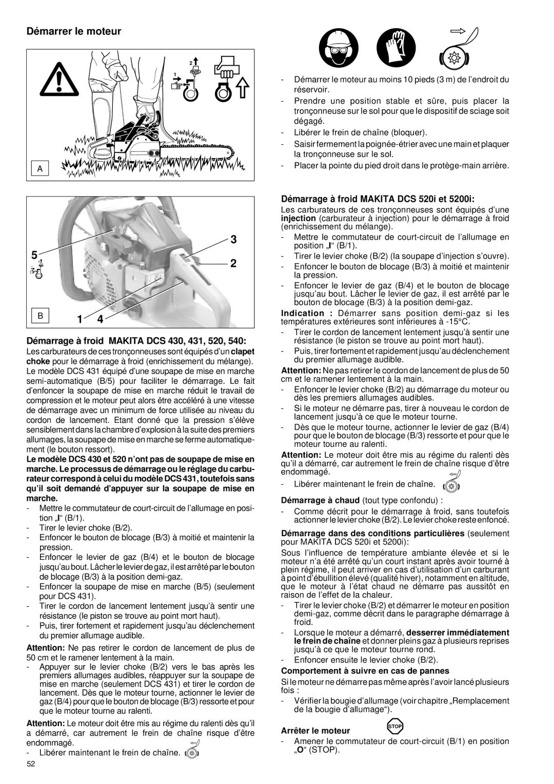 Makita DCS430, DCS431, DCS520, DCS520i, DCS540, DCS5200, DCS5200i manual Dé marrer le moteur, Arrê ter le moteur 