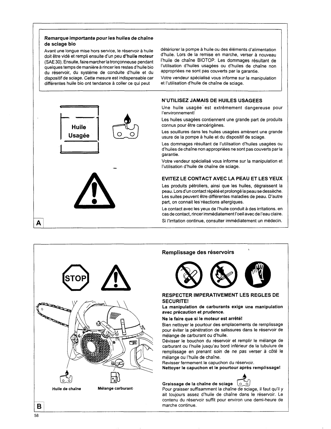 Makita DCS 7900, DCS6401, DCS 7901 Remplissage des reservoirs, Remarque importante pour les huiles de chaine de sciage bio 