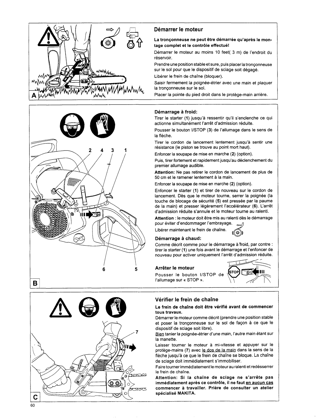 Makita DCS6401, DCS 7901, DCS 7300, DCS 6400, DCS 7900, DCS 7301 manual Demarrer le moteur, Verifier le frein de chaine 