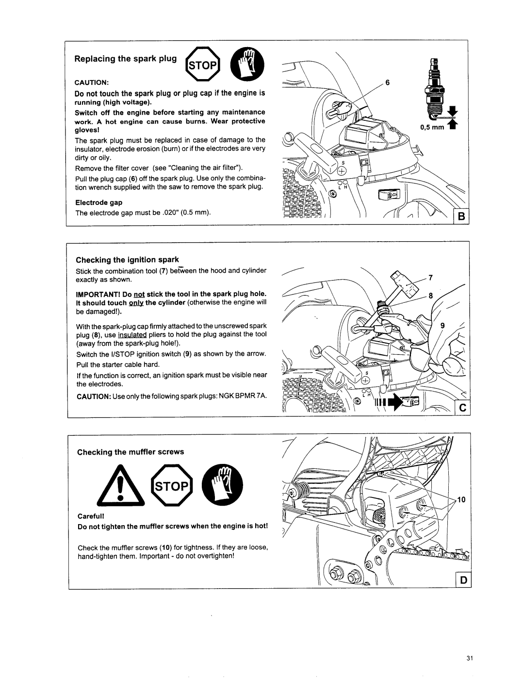 Makita DCS 7901, DCS6401, DCS 7300 manual Replacing the spark plug, Do not touch the spark plug or plug cap if the engine is 