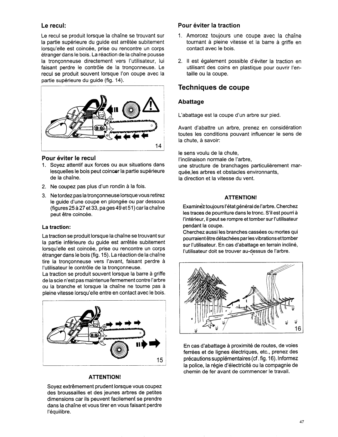 Makita DCS 7301 manual Techniques de coupe, Le recul, Pour eviter le recul, Pour eviter la traction, Abattage, La traction 