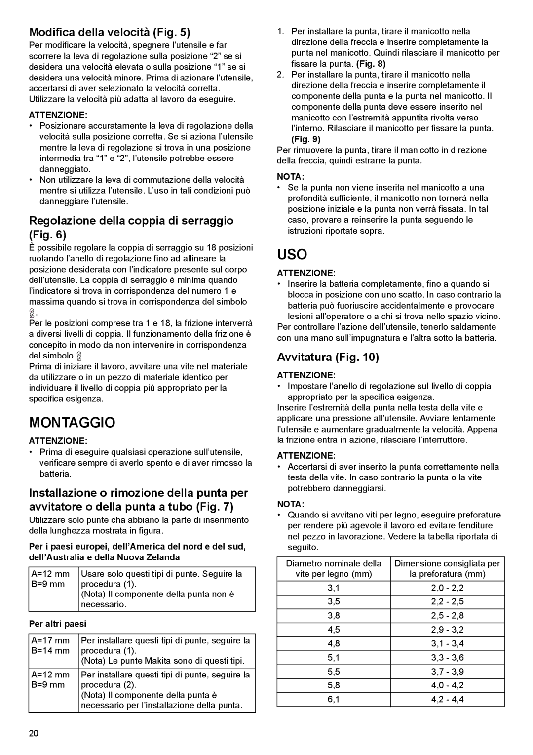 Makita DF030D Montaggio, Uso, Modifica della velocità Fig, Regolazione della coppia di serraggio Fig, Avvitatura Fig 