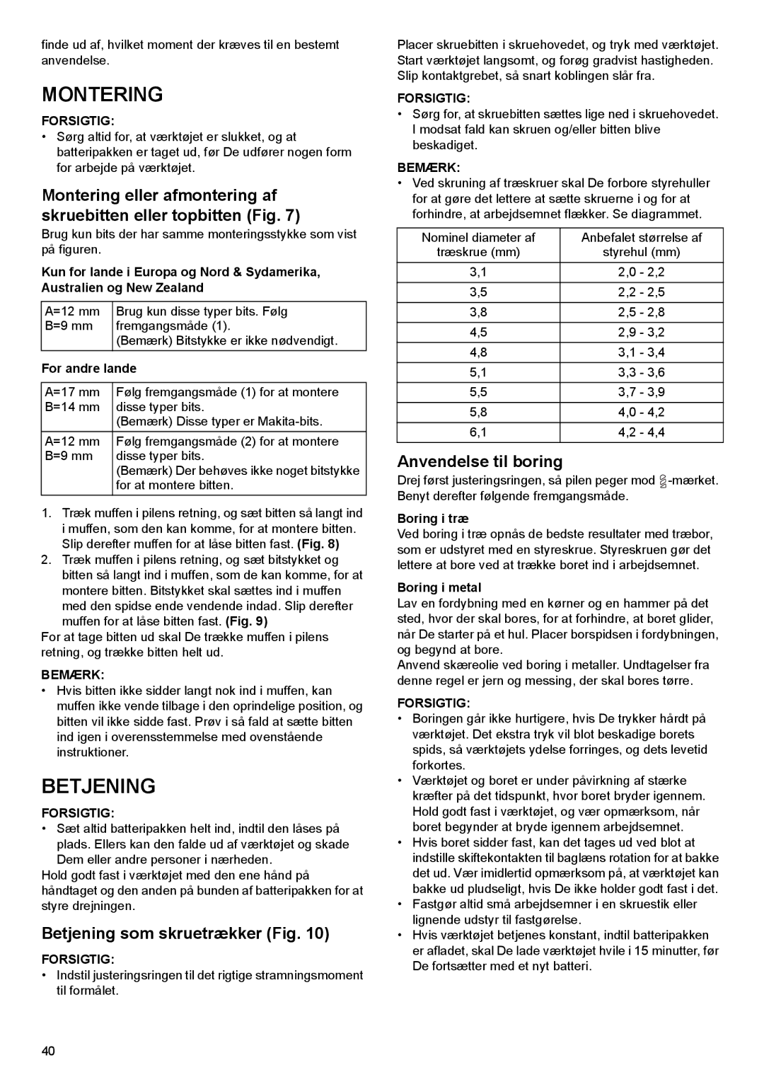 Makita DF030D instruction manual Montering, Betjening som skruetrækker Fig, Anvendelse til boring 