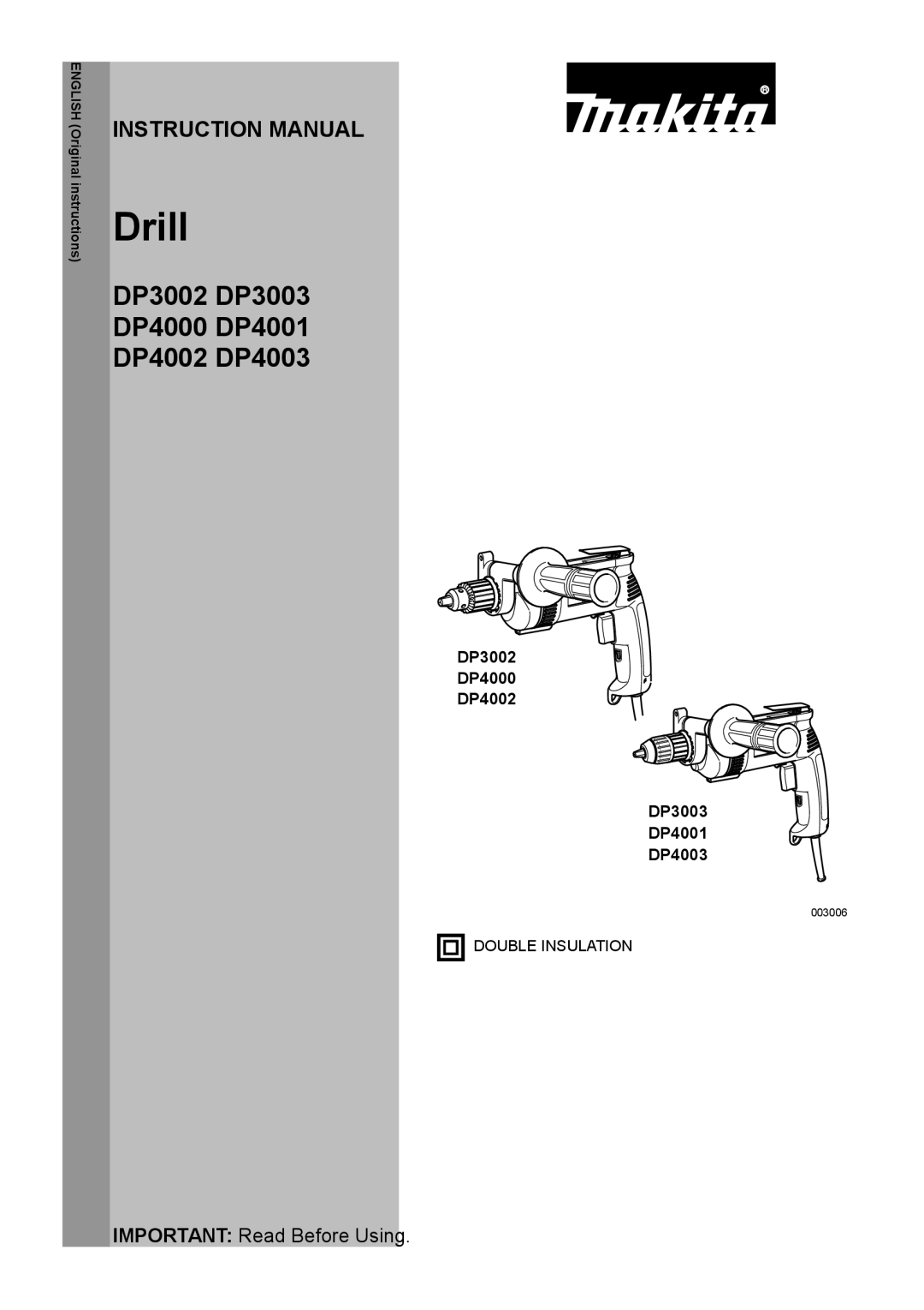 Makita DP3003, DP4002, DP4003, DP4001, DP4000, DP3002, 3006 instruction manual Drill 