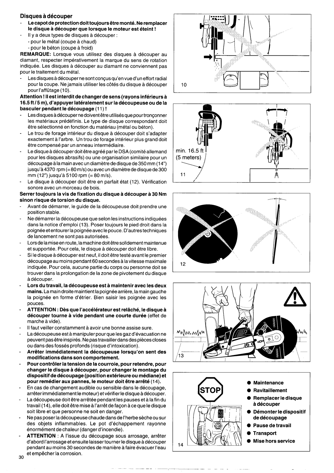 Makita DPC 9500, DPC 7000 Sinon risque de torsion du disque, II faut veiller constamment a avoir une bonne assise sure 