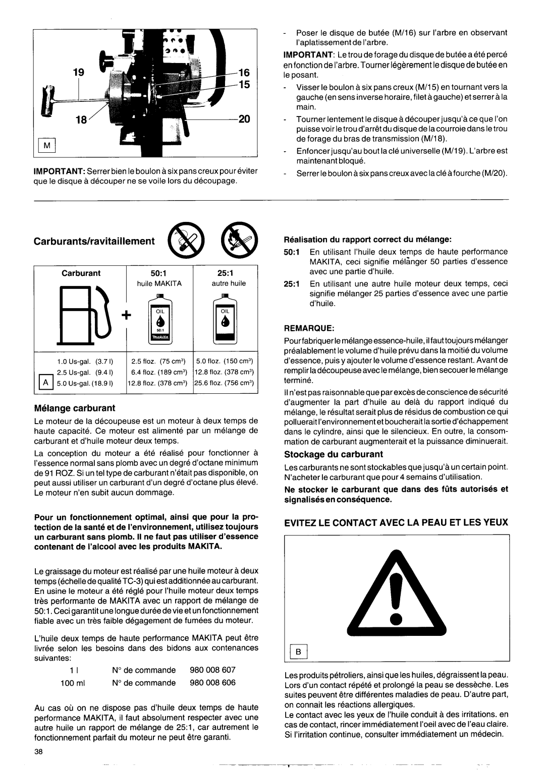 Makita DPC 9500, DPC 7000, DPC 9501 Carburants/ravitaillement63, Carburant I 50l, Realisation du rapport correct du melange 