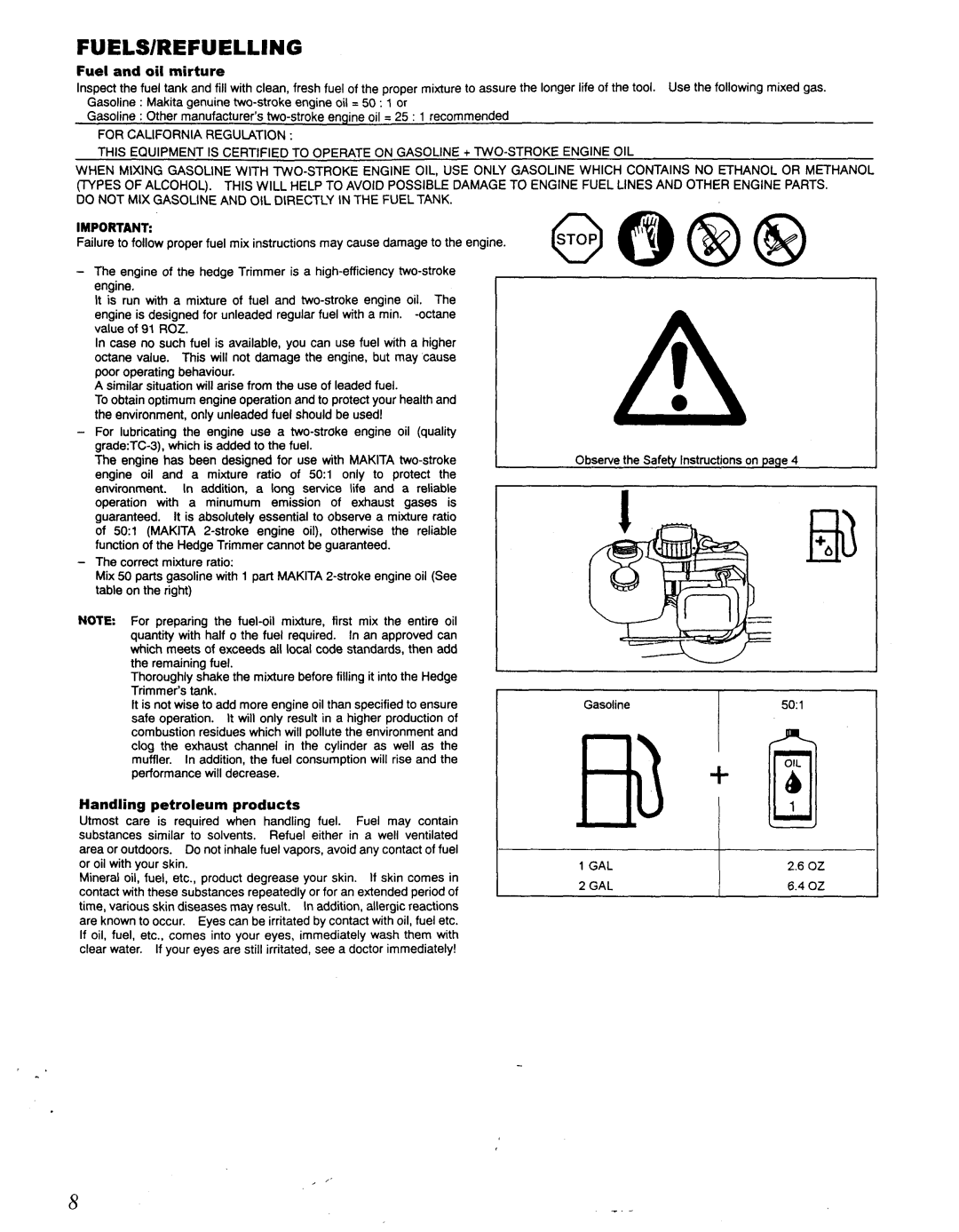 Makita EH 450, EH 620 manual Fuelsirefuelling, Fuel and oil mirture, Handling petroleum products 