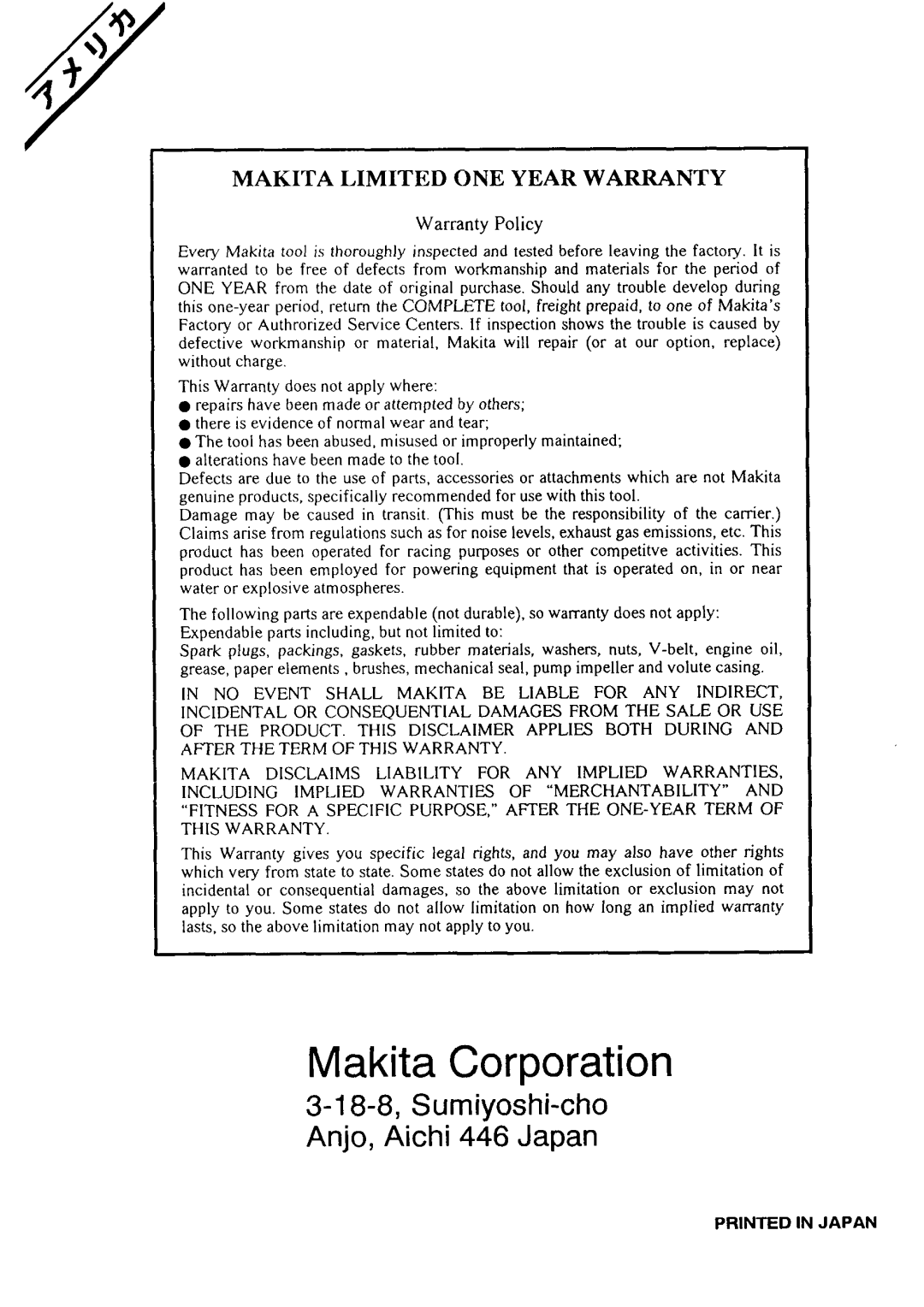Makita EW1OOR Makita Limited One Year Warranty, Makita Corporation, 3-18-8, Sumiyoshi-choAnjo, Aichi 446 Japan 