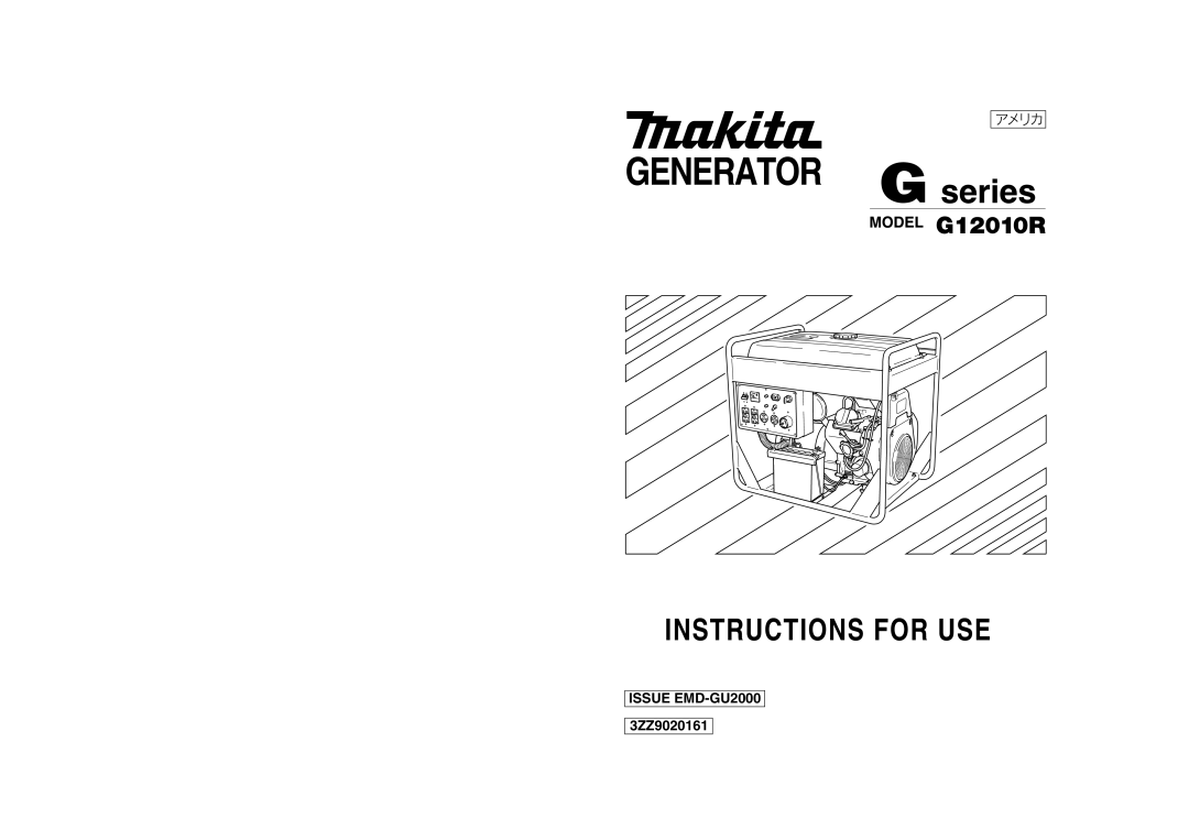 Makita G12010R manual ISSUE EMD-GU2000 3ZZ9020161, Generator, Instructions For Use, アメリカ 