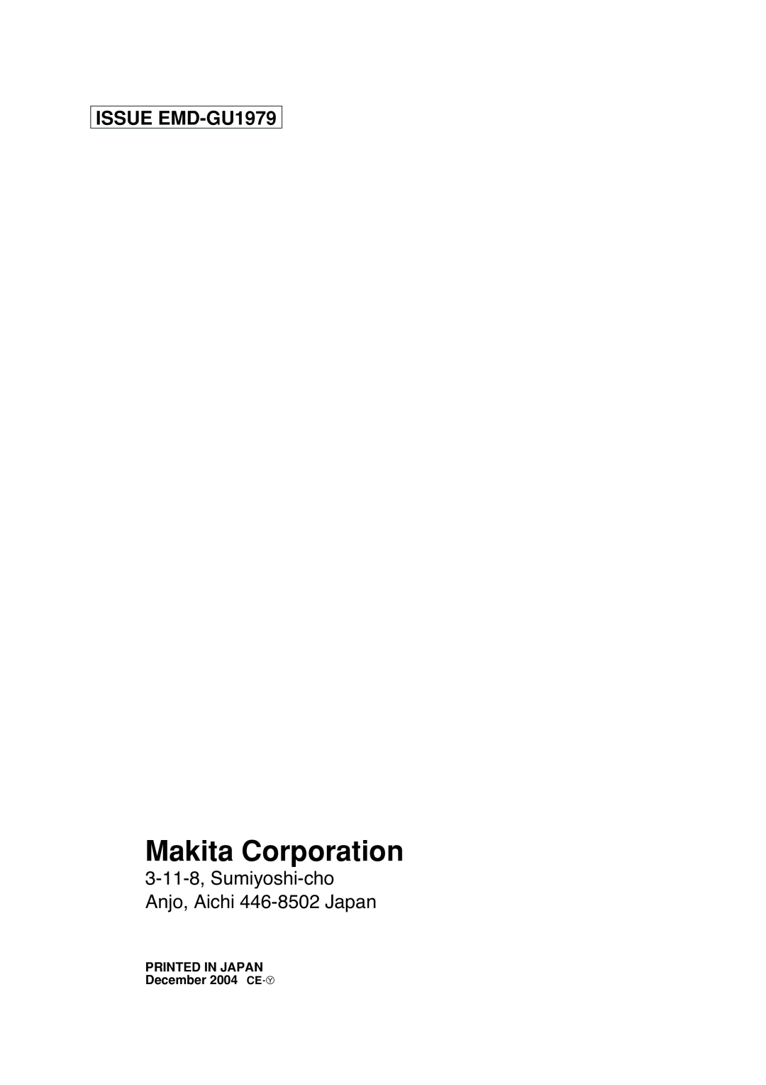 Makita G1700i manual ISSUE EMD-GU1979, Makita Corporation, 3-11-8, Sumiyoshi-cho Anjo, Aichi 446-8502 Japan 