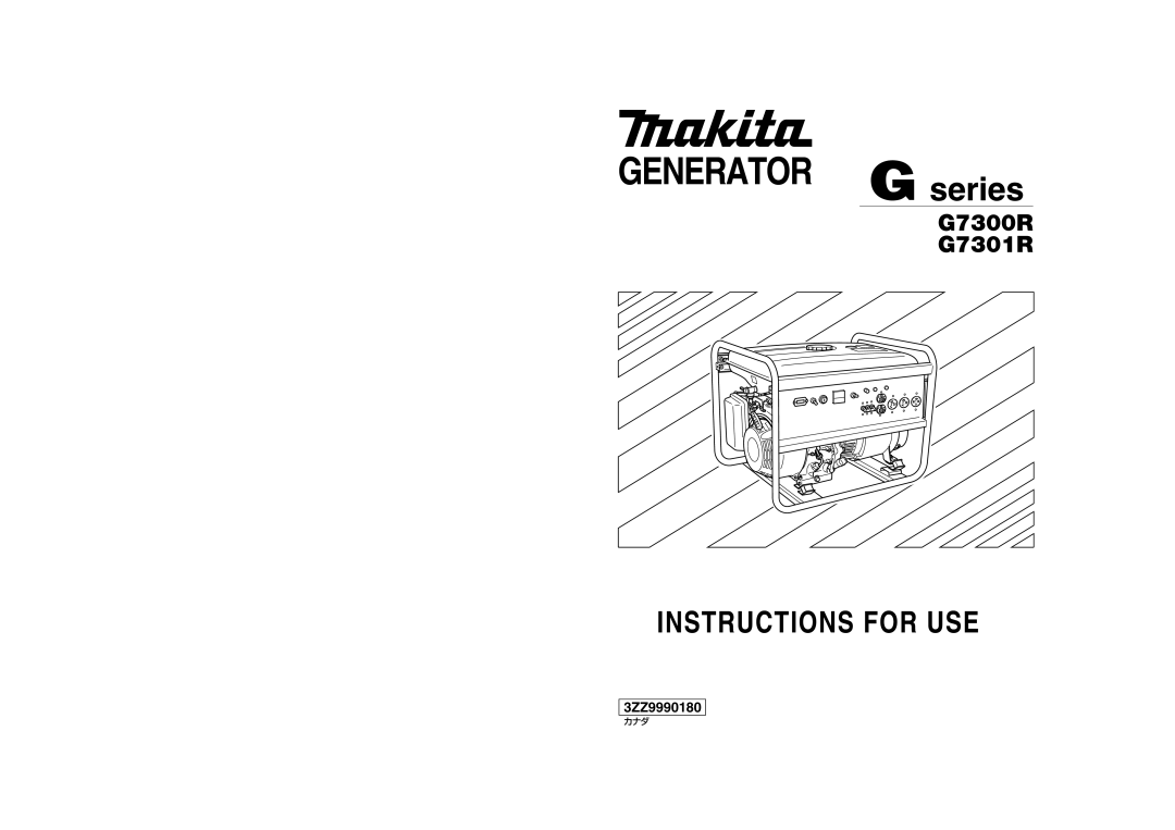 Makita manuel dutilisation 3ZZ9990180, Generator, Instructions For Use, G7300R G7301R 