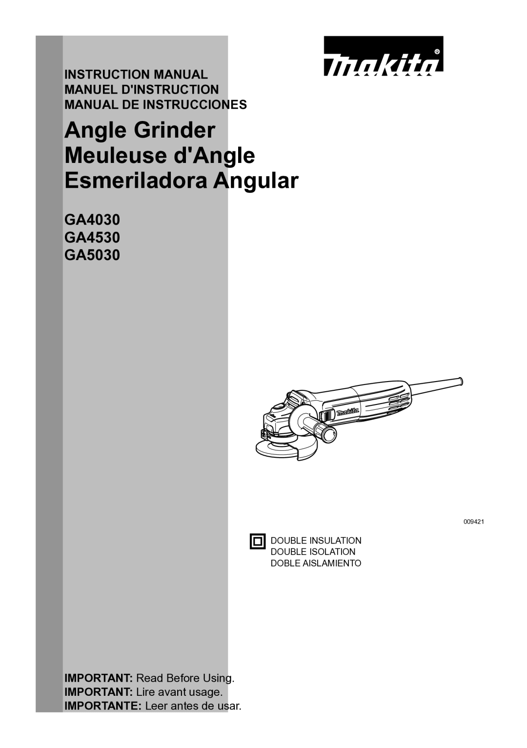 Makita GA4530, GA5030, GA4030 instruction manual Angle Grinder Meuleuse dAngle Esmeriladora Angular 