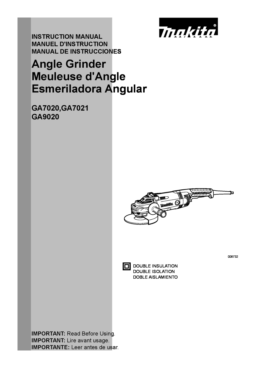 Makita instruction manual Angle Grinder Meuleuse dAngle Esmeriladora Angular, GA7020,GA7021 GA9020, 006732 
