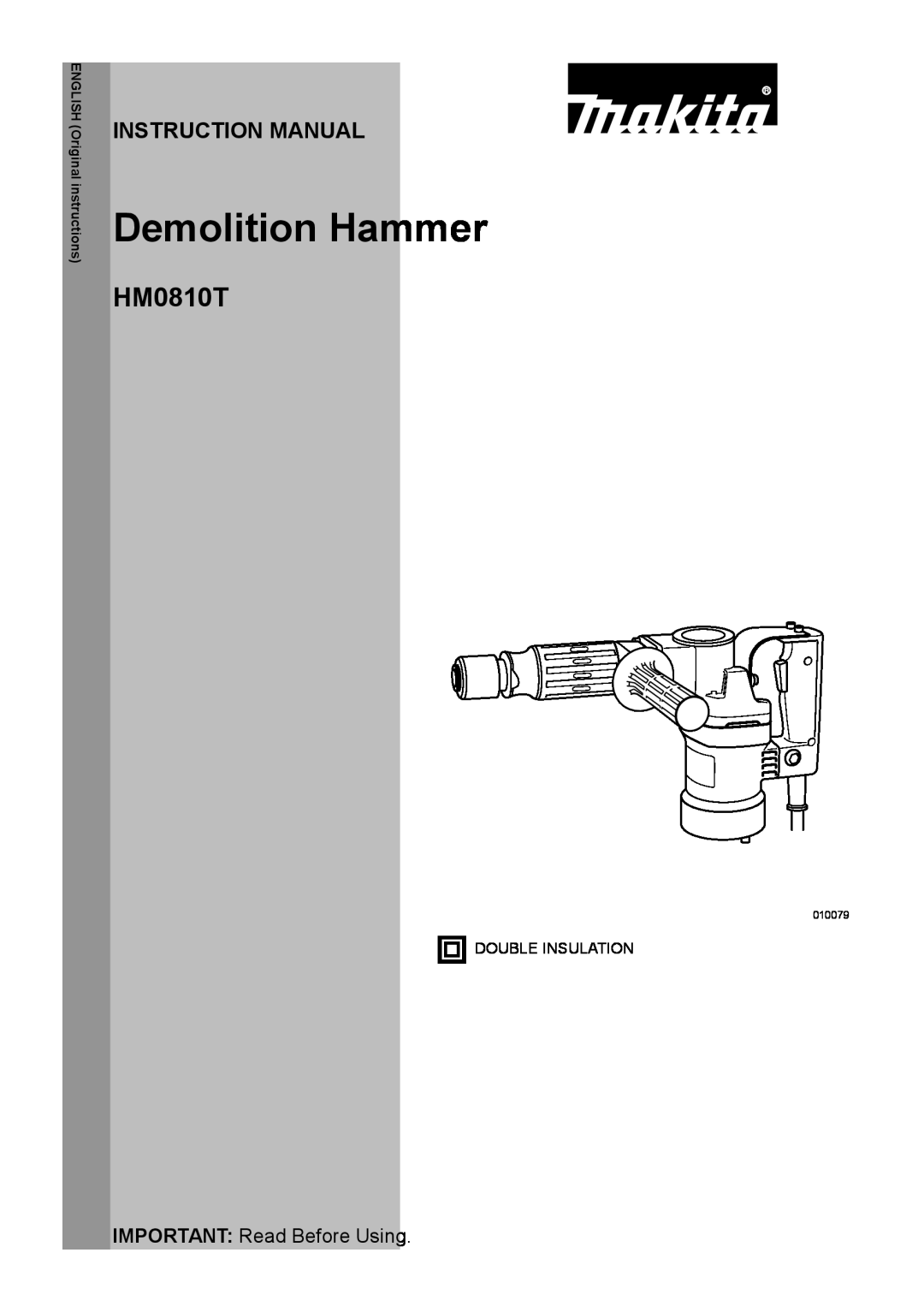 Makita HM0810T 010079 2 instruction manual Instruction Manual, Demolition Hammer, IMPORTANT Read Before Using 