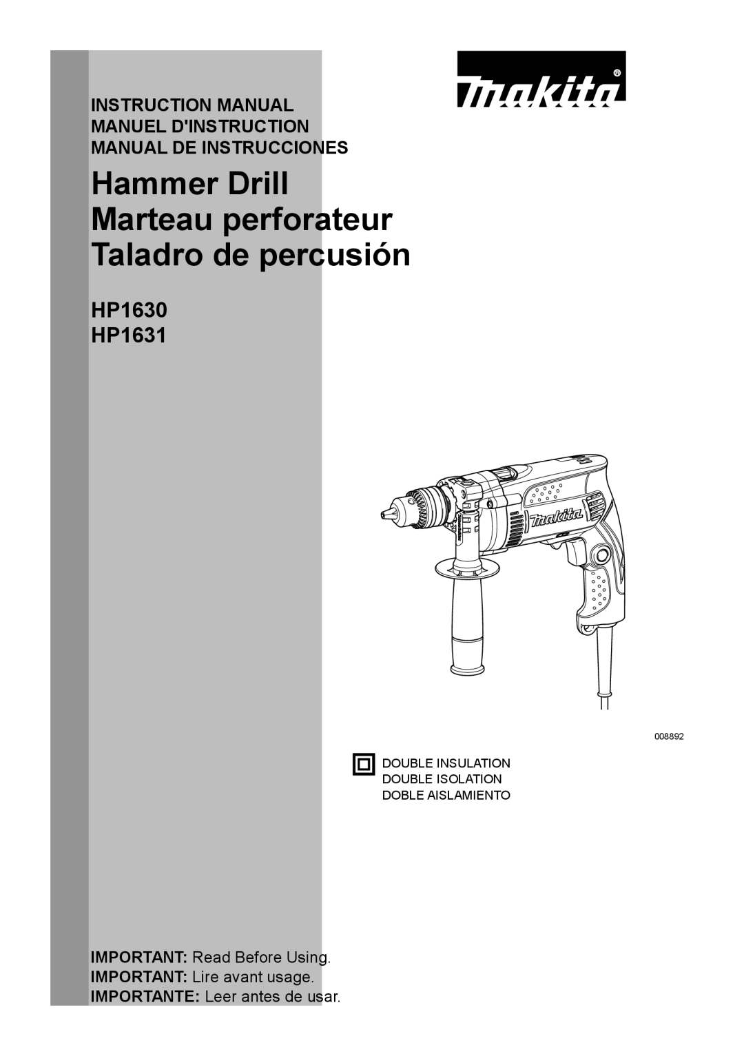 Makita HP1631, HP1630 instruction manual Hammer Drill Marteau perforateur Taladro de percusión 