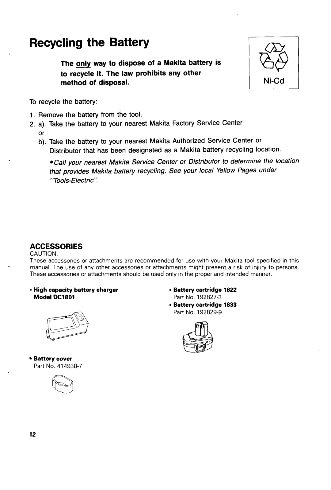 Makita JRl8ODWBE, JRl8ODWAE, MODEL JR180DWB, JR180DWA instruction manual Recycling the Battery, Accessories 