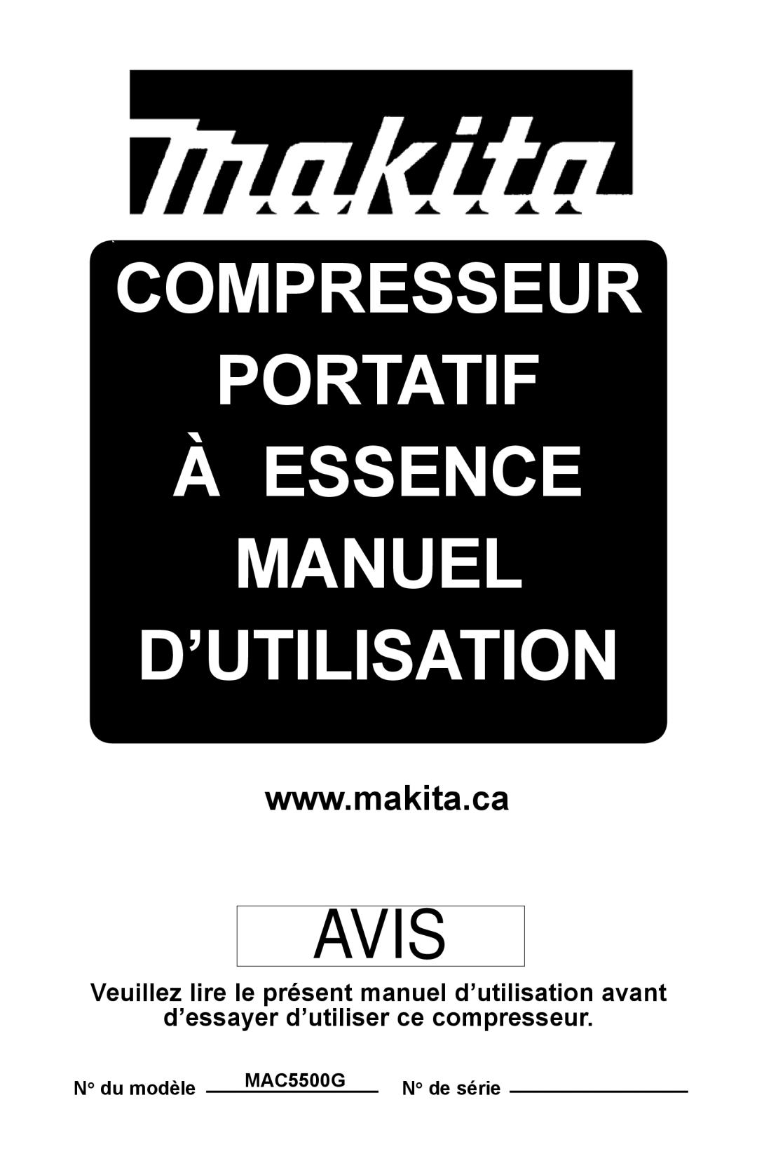 Makita MAC5500G operating instructions Compresseur Portatif Essence Manuel ’utilisation 