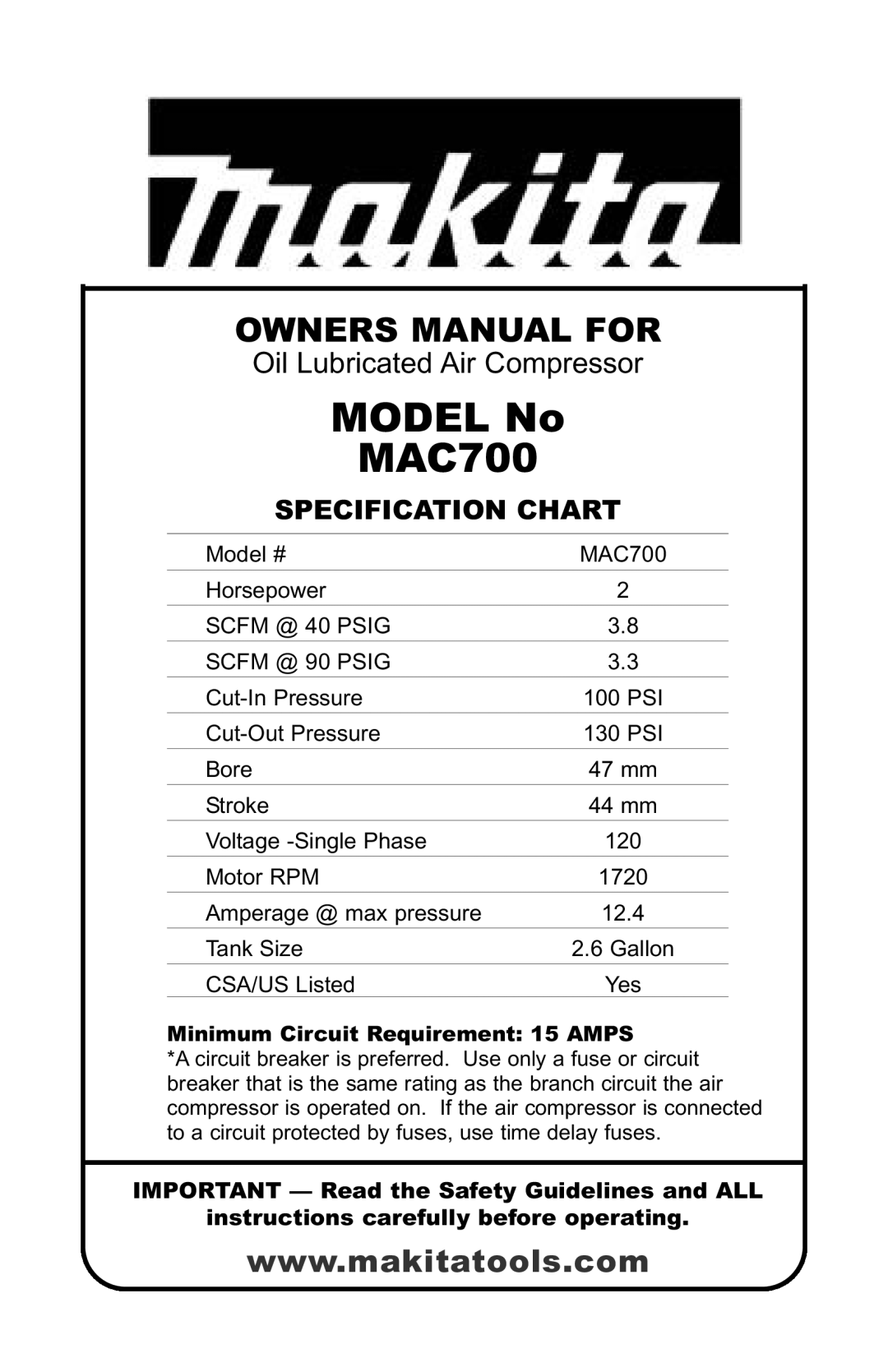 Makita MAC700 owner manual Specification Chart, Scfm @ 40 Psig Scfm @ 90 Psig, Minimum Circuit Requirement 15 Amps 