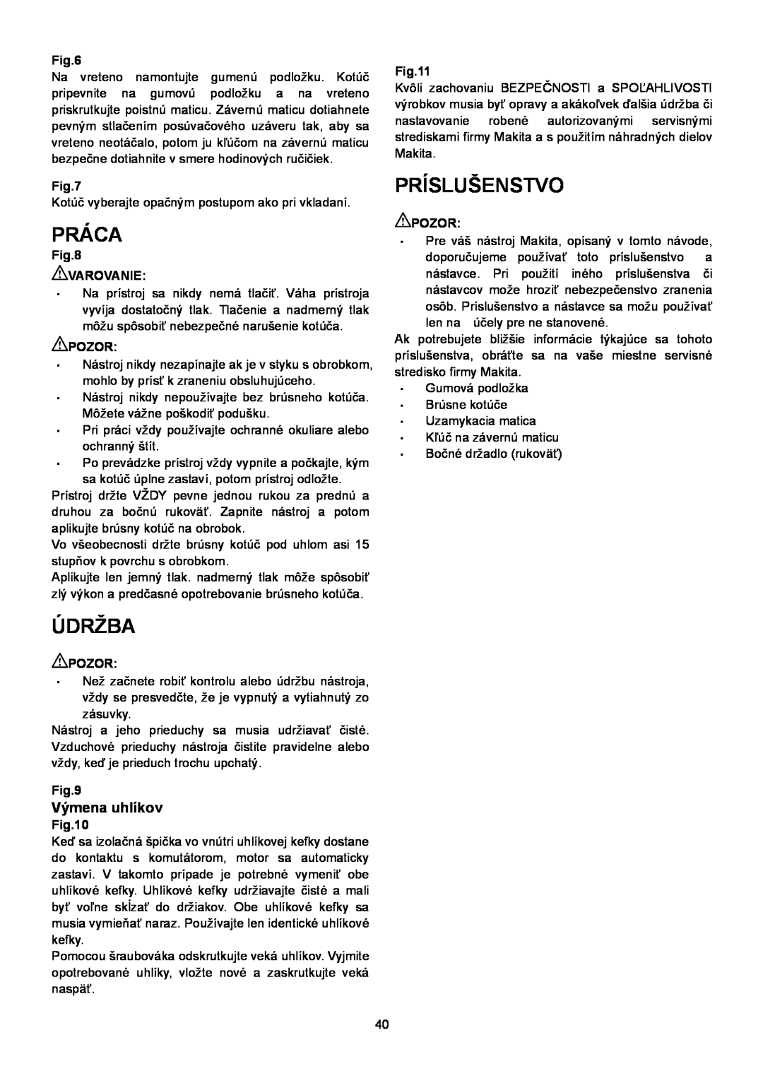 Makita SA7000C instruction manual Práca, Údržba, Príslušenstvo, Výmena uhlíkov 