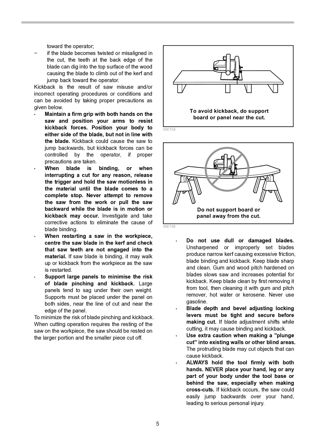 Makita SP6000 To avoid kickback, do support board or panel near the cut, Do not support board or panel away from the cut 