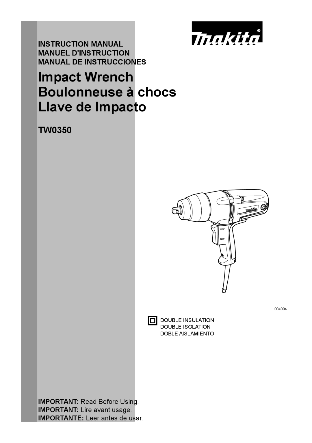 Makita TW0350 instruction manual Impact Wrench Boulonneuse à chocs Llave de Impacto 