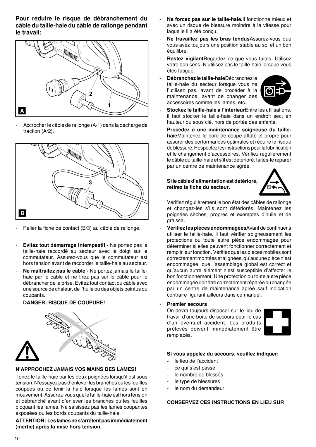 Makita UH 5530, UH 6330 ’APPROCHEZ Jamais VOS Mains DES Lames, Dé branchez le taille-haieDébranchez le, Premier secours 