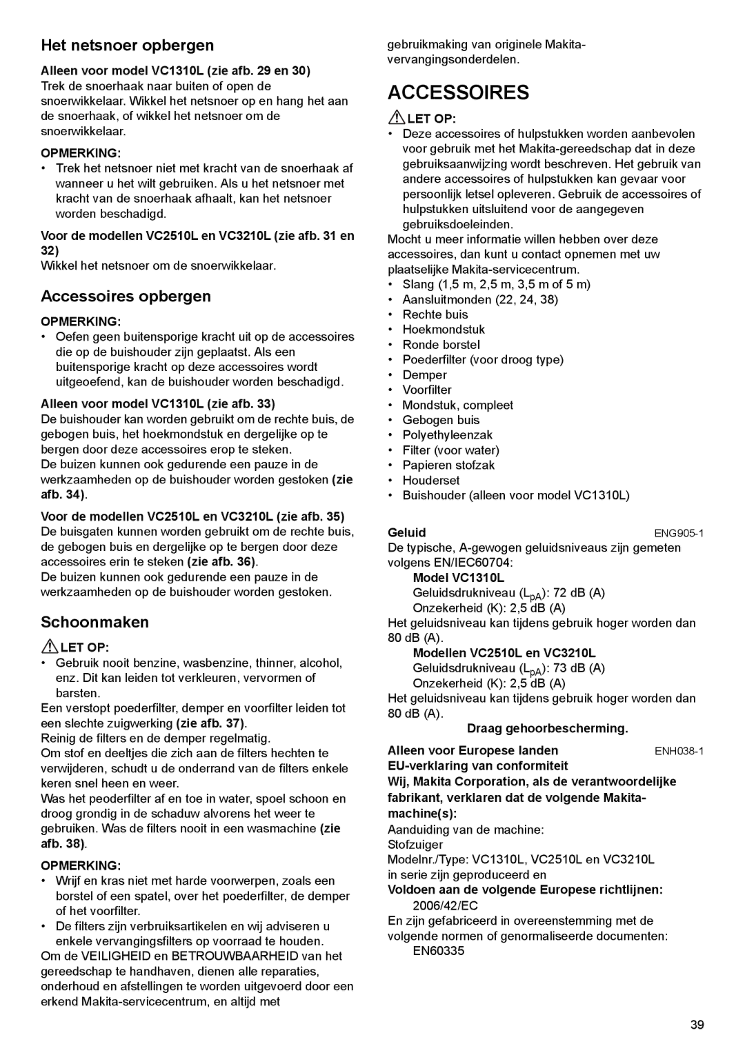 Makita VC2510L, VC3210L, VC1310L instruction manual Het netsnoer opbergen, Accessoires opbergen, Schoonmaken 