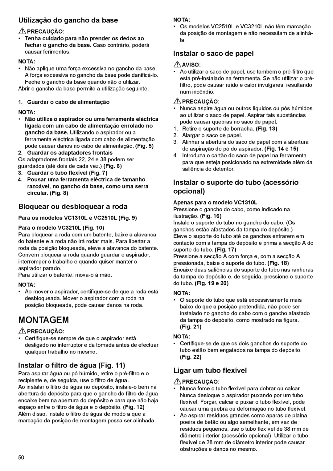 Makita VC1310L, VC2510L, VC3210L instruction manual Montagem 