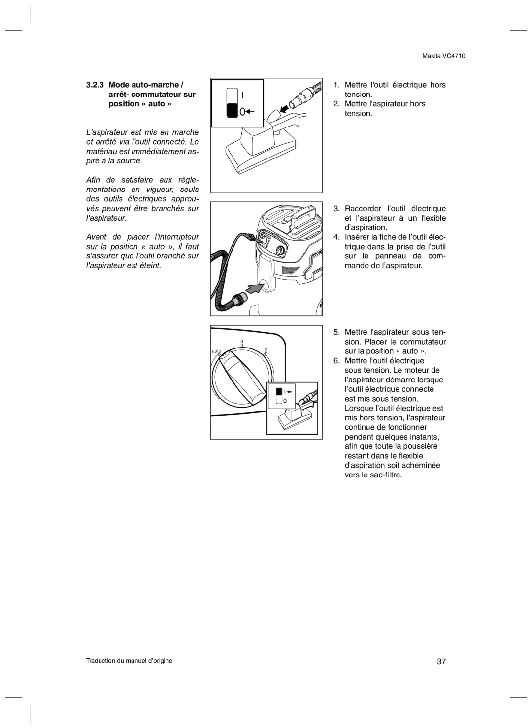 Makita VC4710 manual Mode auto-marche / arrêt- commutateur sur position « auto » 