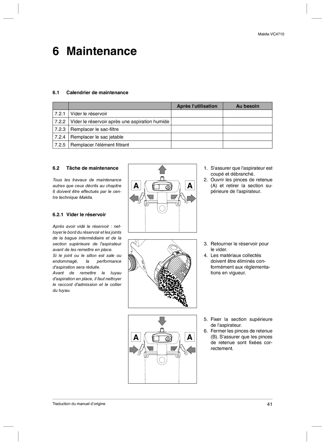 Makita VC4710 manual Calendrier de maintenance Après lutilisation Au besoin, Tâche de maintenance 