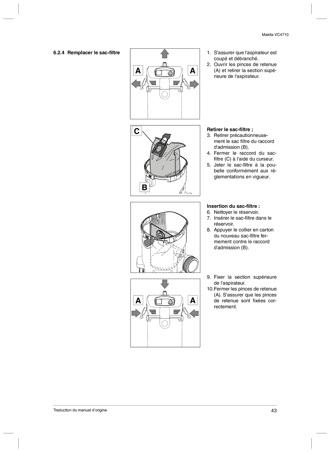 Makita VC4710 manual Remplacer le sac-filtre, Retirer le sac-filtre, Insertion du sac-filtre 