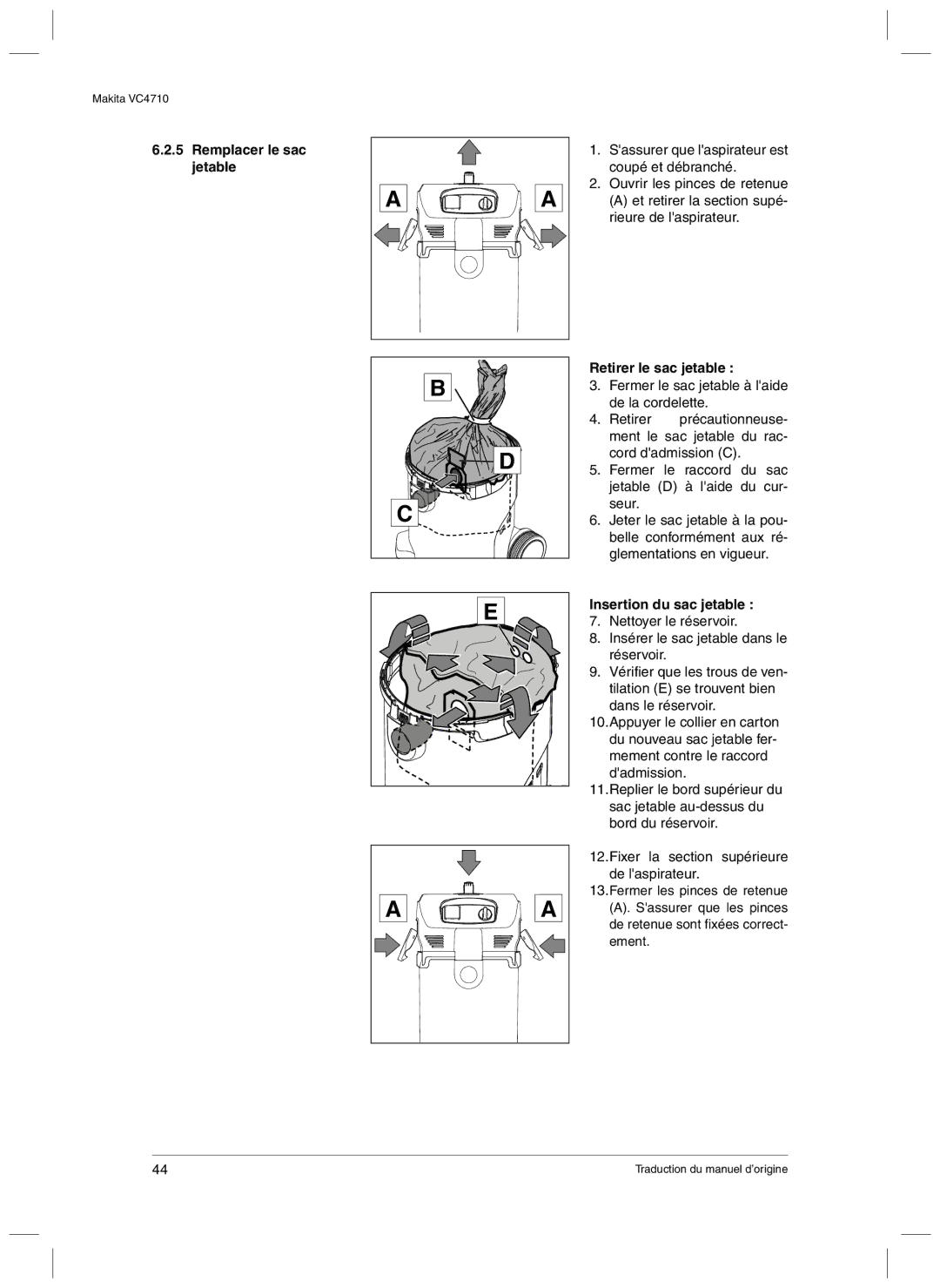Makita VC4710 manual Remplacer le sac jetable, Retirer le sac jetable, Insertion du sac jetable 