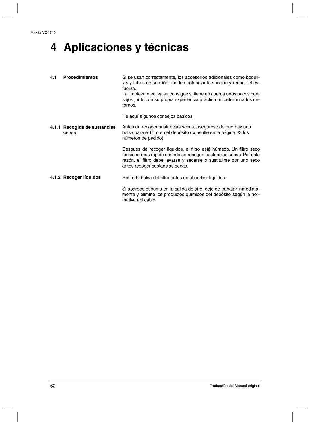 Makita VC4710 manual Aplicaciones y técnicas, Procedimientos Recogida de sustancias secas Recoger líquidos 