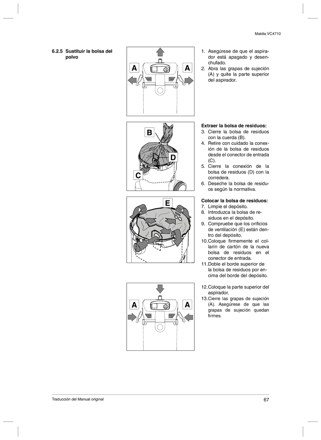 Makita VC4710 manual Sustituir la bolsa del polvo, Extraer la bolsa de residuos, Colocar la bolsa de residuos 