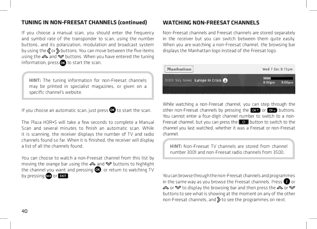 Manhattan Computer Products Plaza HDR-S 500GB manual Watching NON-FREESAT Channels, By pressing or 