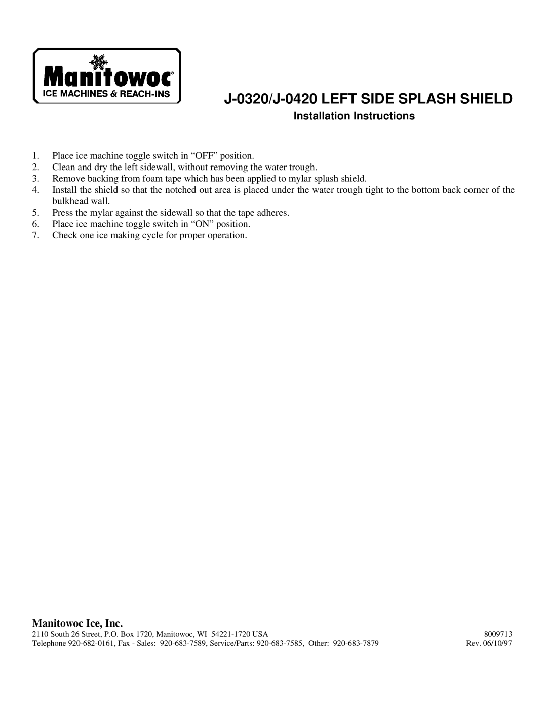 Manitowoc Ice J-0320 installation instructions 0320/J-0420 Left Side Splash Shield, Installation Instructions 