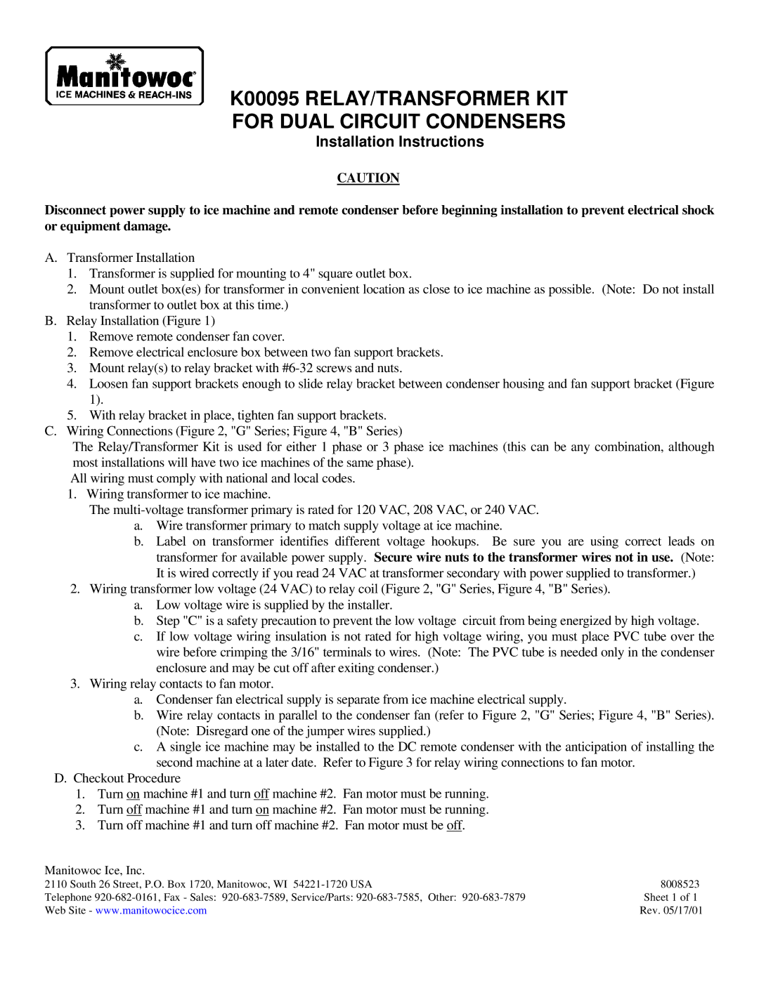 Manitowoc Ice installation instructions K00095 RELAY/TRANSFORMER KIT For Dual Circuit Condensers, Manitowoc Ice, Inc 