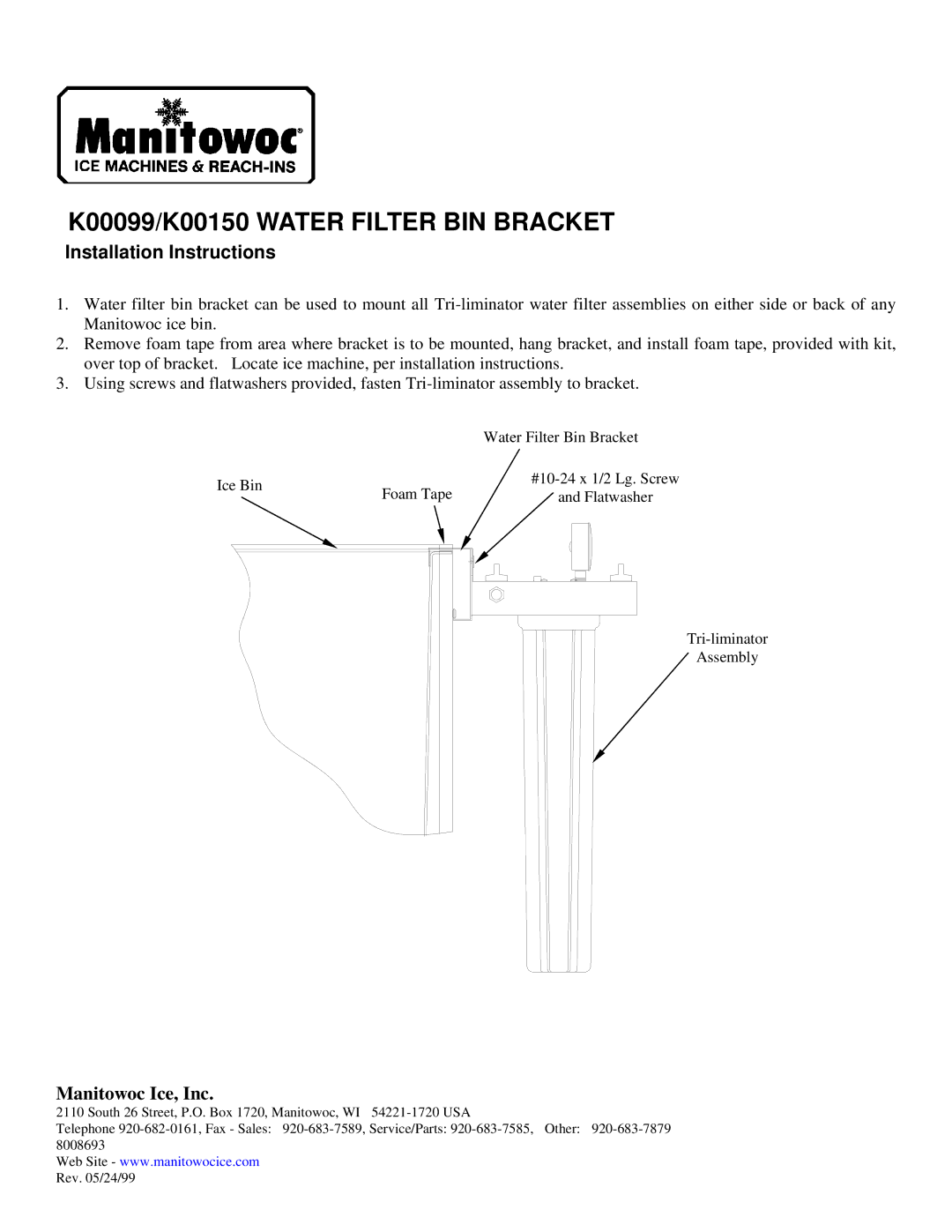 Manitowoc Ice installation instructions K00099/K00150 Water Filter BIN Bracket, Installation Instructions 