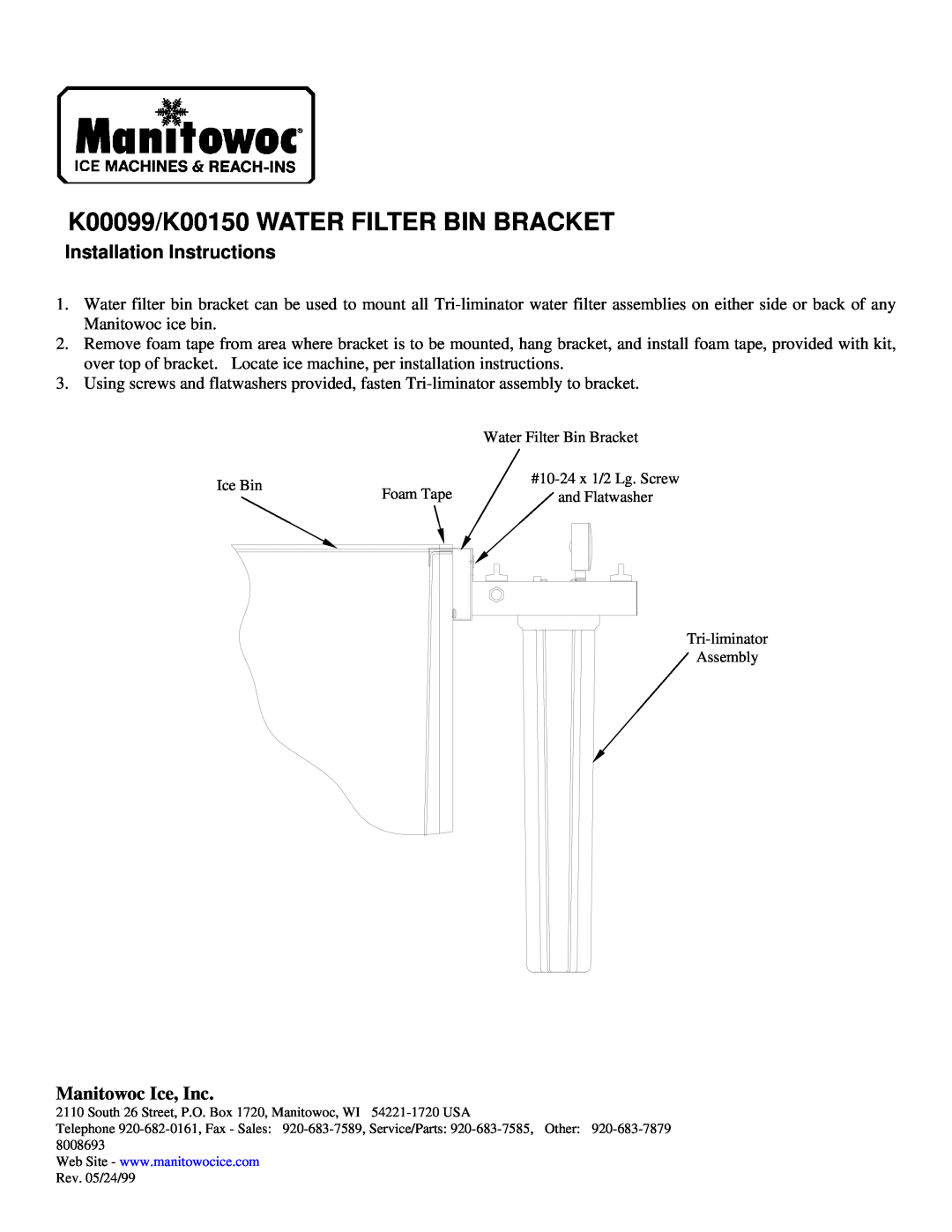 Manitowoc Ice installation instructions K00099/K00150 WATER FILTER BIN BRACKET, Installation Instructions 