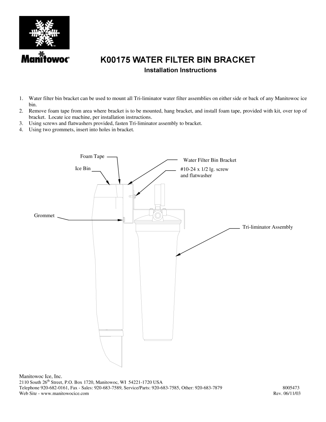 Manitowoc Ice installation instructions K00175 Water Filter BIN Bracket, Installation Instructions 